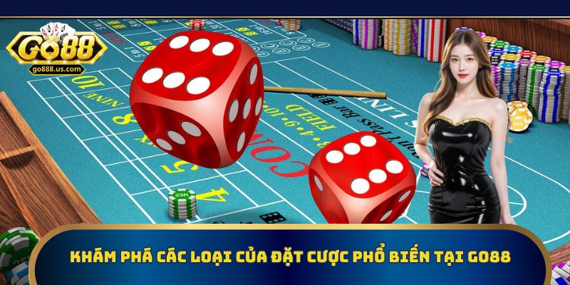Khám phá các loại cửa đặt cược phổ biến tại Go88