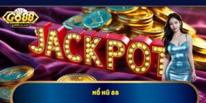 Nổ Hũ 88 | Chinh Phục Giải Thưởng Jackpot Cực Khủng Tại Go88