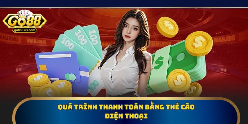 Quá trình thanh toán bằng thẻ cào điện thoại